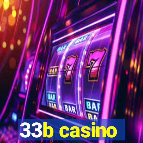 33b casino